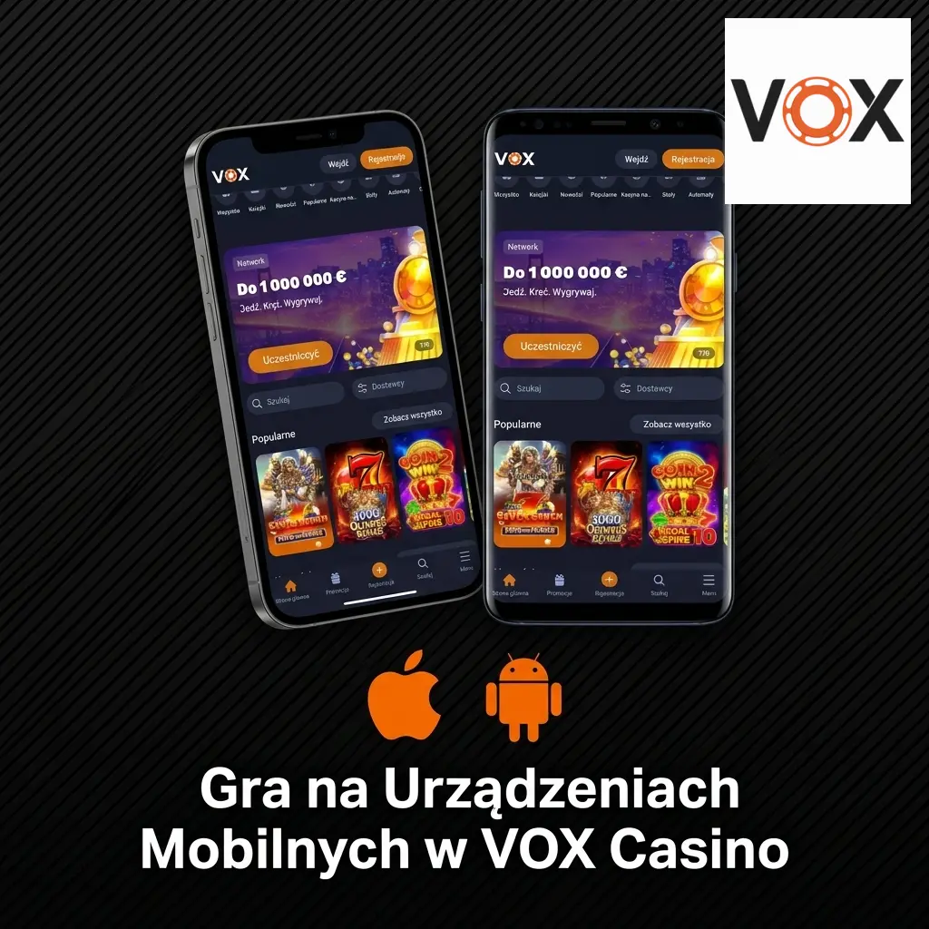VOX Casino na urządzeniach mobilnych – gra przez przeglądarkę na smartfonie i tablecie iOS i Android