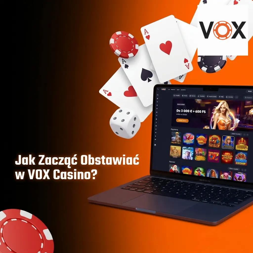 Kroki rejestracji i obstawiania zakładów sportowych w VOX Casino – od wpłaty do wypłaty wygranych
